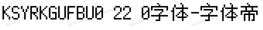 KSYRKGUFBU0 22 0字体字体转换